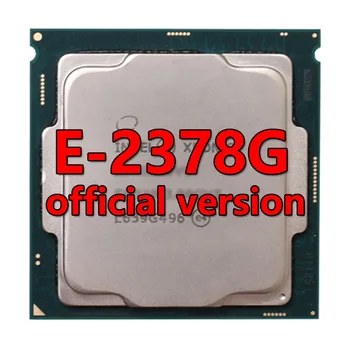 Xeon platiunm E-2378G официалната версия на процесора 16 MB 2,8 Ghz, 8 Core/16Therad 80 W Cpu LGA-1200 ЗА дънната платка C256